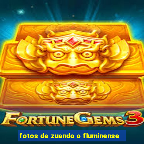 fotos de zuando o fluminense